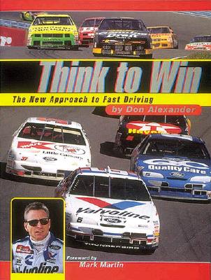 Image for Think to Win: The New Approach to Fast Driving Think to Win: The New Approach to Fast Driving