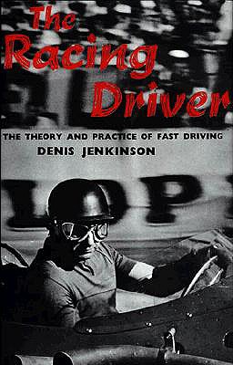 The Racing Driver: The Theory And Practice Of Fast Driving