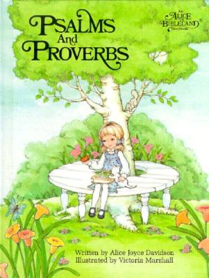 Psalms and Proverbs: An Alice in Bibleland Storybooks