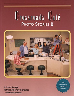 Crossroads Cafe Photo Stories B: English Learning Program