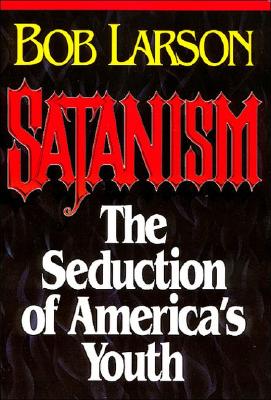 Satanism: The Seduction of America's Youth