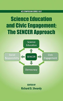 Science Education and Civil Engagement: The SENCER Approach (ACS Symposium Series)