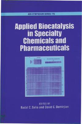 Applied Biocatalysis in Specialty Chemicals and Pharmaceuticals (Acs Symposium Series)