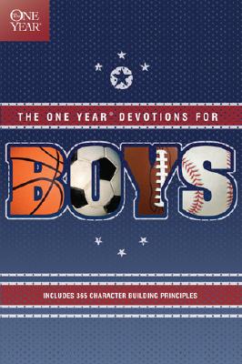 The One Year Devotions for Boys: Includes 365 Character-Building Principles