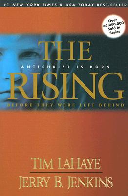 The Rising: Antichrist is born Before They Were Left Behind (Left Behind Prequel)