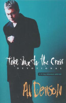 Take Me to the Cross Devotional