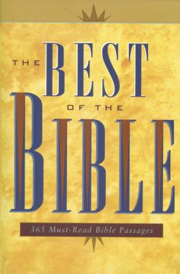 Image for The Best of the Bible: 365 Must-Read Bible Passages