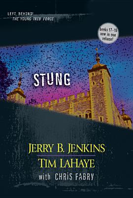 Stung (Left Behind: The Young Trib Force #5)