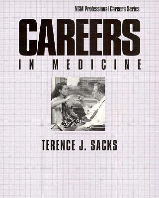 Careers in Medicine (VGM Professional Careers Ser.) - Second Edition