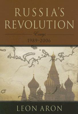Image for RUSSIA'S REVOLUTION ESSAYS 1989-2006