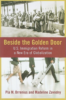 Image for Beside the Golden Door: U.S. Immigration Reform in a New Era of Globalization Beside the Golden Door: U.S. Immigration Reform in a New Era of Globalization