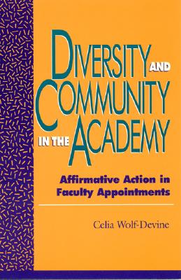Diversity and Community in the Academy [Paperback] Wolf-Devine, Celia