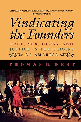Vindicating the Founders: Race, Sex, Class, and Justice in the Origins of America