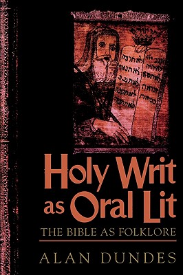 Image for Holy Writ as Oral Lit: The Bible as Folklore