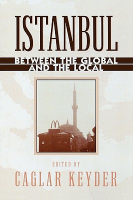 Istanbul: Between the Global and the Local (World Social Change)