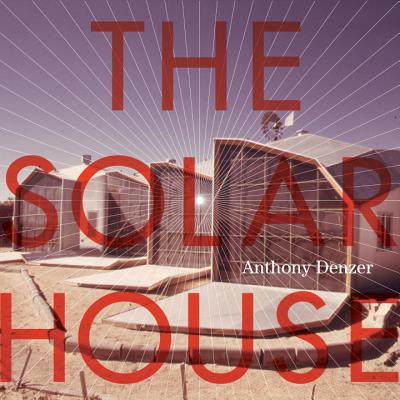 Solar House: Pioneering Sustainable Design