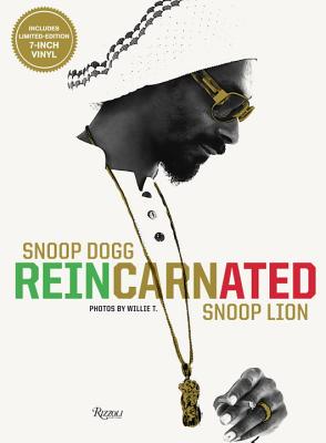 Snoop Dogg: Reincarnated: The Photo Book [Hardcover] Snoop Lion and Willie T.
