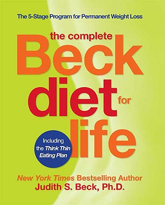Image for The Complete Beck Diet for Life: The Five-Stage Program for Permanent Weight Loss