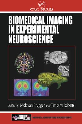 Biomedical Imaging in Experimental Neuroscience (Frontiers in Neuroscience)