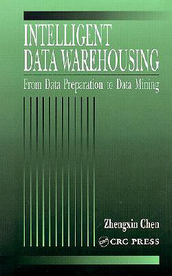 Intelligent Data Warehousing: From Data Preparation to Data Mining