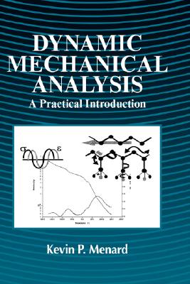 Dynamic Mechanical Analysis: A Practical Introduction