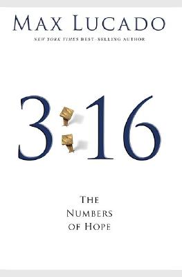3:16: The Numbers of Hope Lucado, Max