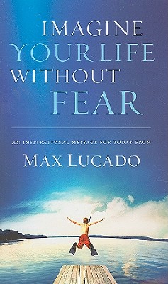 Imagine Your Life Without Fear