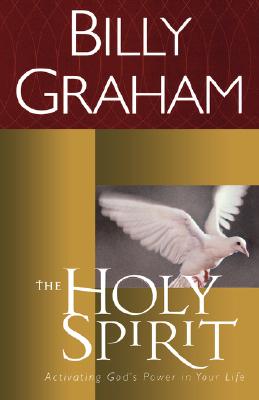 Image for The Holy Spirit: Activating God's Power in Your Life
