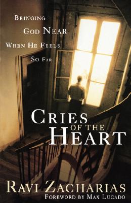 Cries of The Heart: Bringing God Near When He Feels So Far