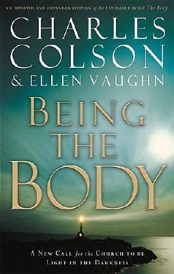 Image for Being the Body (Colson, Charles) Being the Body (Colson, Charles)