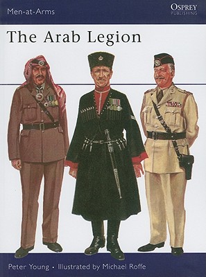 The Arab Legion (Osprey Men-At-Arms)