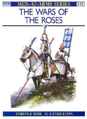 Wars of the Roses. Osprey Man at Arms Series. #145.