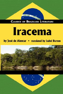 Iracema (Classics of Brazilian Literature)