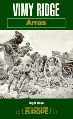 Vimy Ridge. Arras. (Battleground Europe)