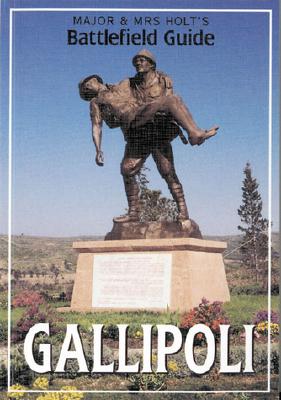 Major & Mrs Holts Battlefield Guide to Gallipoli.
