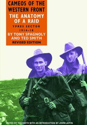ANATOMY OF A RAID: Ypres Sector 1914-1918: Australia at Celtic Wood-9th October, 1917 (Cameos of the Western Front)