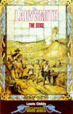 Ladysmith: The Siege