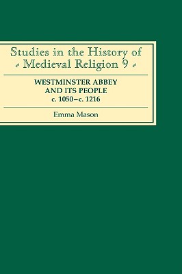 Westminster Abbey and Its People C.1056-C.1216