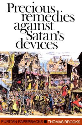 Image for OUT OF PRINT NEW ISBN UPDATE Precious Remedies Against Satan's Devices