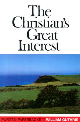 Christian's Great Interest (Puritan Paperbacks)