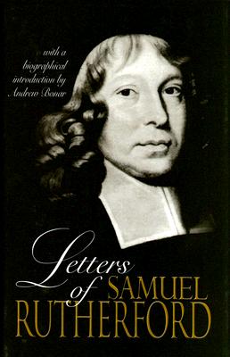 Image for Letters of Samuel Rutherford Letters of Samuel Rutherford