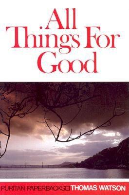 All Things for Good (Puritan Paperbacks)