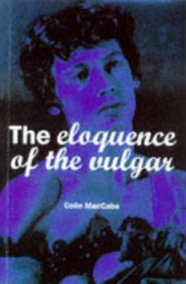 The Eloquence of the Vulgar: Language, Cinema and the Politics of Culture