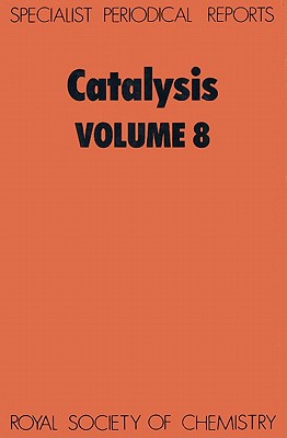 Catalysis: Volume 8 (Specialist Periodical Reports - Catalysis, Volume 8)