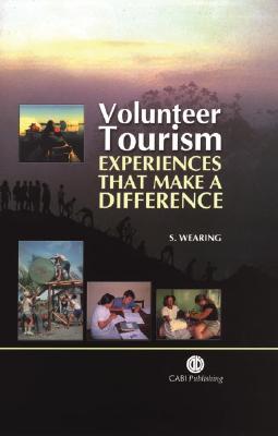Volunteer Tourism: Experiences that Make a Difference (Cabi)