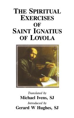 Spiritual Exercises of Saint Ignatius of Loyola (Inigo Texts)