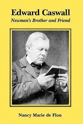 Edward Caswall Newman's Brother and Friend