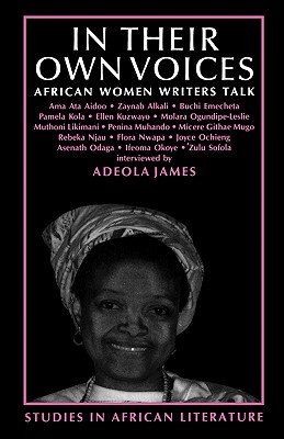 In Their Own Voices: African Women Writers Talk (Studies in African Literature)