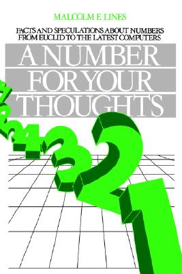A Number for Your Thoughts. Facts and Speculations about Numbers from Euclid to the Latest Computers