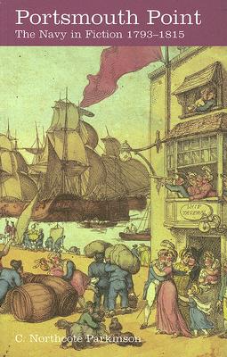 Portsmouth Point: The British Navy in Fiction 1793-1815